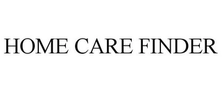 HOME CARE FINDER Trademark Image