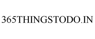 365THINGSTODO.IN Trademark Image