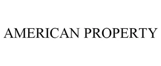 AMERICAN PROPERTY Trademark Image