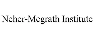 NEHER-MCGRATH INSTITUTE Trademark Image