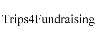 TRIPS4FUNDRAISING Trademark Image