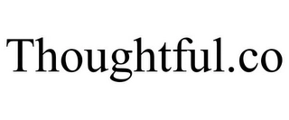 THOUGHTFUL.CO Trademark Image