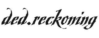 DED.RECKONING Trademark Image