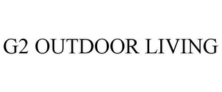 G2 OUTDOOR LIVING Trademark Image