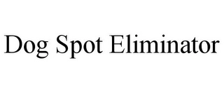 DOG SPOT ELIMINATOR Trademark Image
