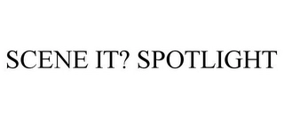 SCENE IT? SPOTLIGHT Trademark Image