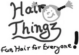 HAIR THINGZ FUN HAIR FOR EVERYONE! Trademark Image