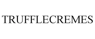 TRUFFLECREMES Trademark Image