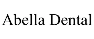 ABELLA DENTAL Trademark Image