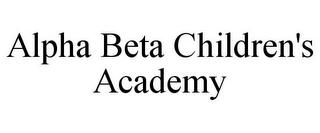 ALPHA BETA CHILDREN'S ACADEMY Trademark Image