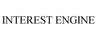 INTEREST ENGINE Trademark Image