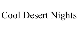 COOL DESERT NIGHTS Trademark Image