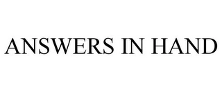 ANSWERS IN HAND Trademark Image