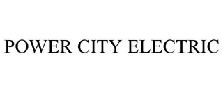POWER CITY ELECTRIC Trademark Image