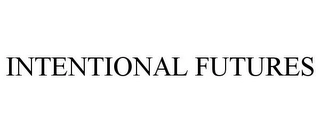 INTENTIONAL FUTURES Trademark Image