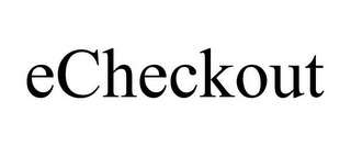 ECHECKOUT Trademark Image
