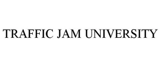 TRAFFIC JAM UNIVERSITY Trademark Image