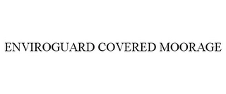 ENVIROGUARD COVERED MOORAGE Trademark Image
