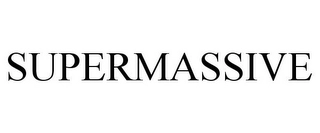 SUPERMASSIVE Trademark Image