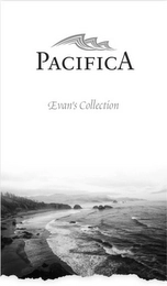 PACIFICA EVAN'S COLLECTION Trademark Image