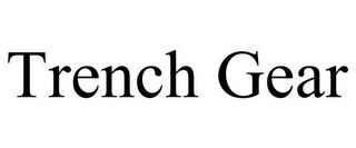 TRENCH GEAR Trademark Image