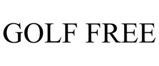 GOLF FREE Trademark Image