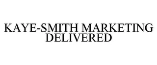 KAYE-SMITH MARKETING DELIVERED Trademark Image