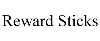 REWARD STICKS Trademark Image