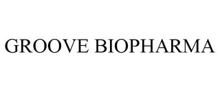 GROOVE BIOPHARMA Trademark Image