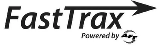 FASTTRAX POWERED BY AFF Trademark Image