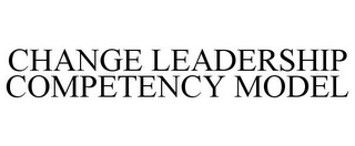 CHANGE LEADERSHIP COMPETENCY MODEL Trademark Image