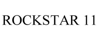 ROCKSTAR 11 Trademark Image