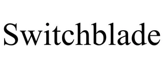 SWITCHBLADE Trademark Image