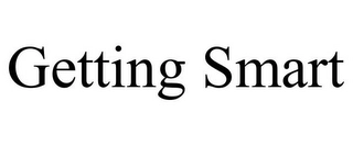 GETTING SMART Trademark Image
