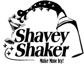 SHAVEY SHAKER MAKE MINE ICY! Trademark Image