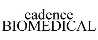 CADENCE BIOMEDICAL Trademark Image
