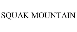SQUAK MOUNTAIN Trademark Image