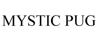 MYSTIC PUG Trademark Image