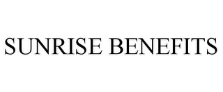 SUNRISE BENEFITS Trademark Image