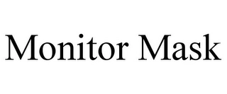 MONITOR MASK Trademark Image