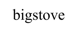 BIGSTOVE Trademark Image
