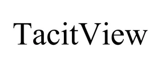 TACITVIEW Trademark Image