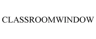 CLASSROOMWINDOW Trademark Image