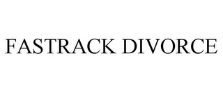 FASTRACK DIVORCE Trademark Image