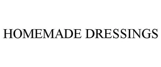 HOMEMADE DRESSINGS Trademark Image