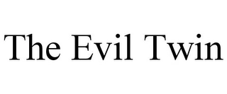 THE EVIL TWIN Trademark Image