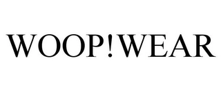 WOOP!WEAR Trademark Image