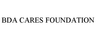 BDA CARES FOUNDATION Trademark Image