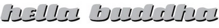 HELLA BUDDHA Trademark Image