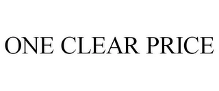 ONE CLEAR PRICE Trademark Image